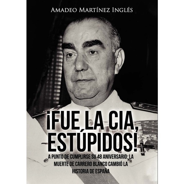 ¡Fue la CIA, estúpidos! (Tapa blanda)