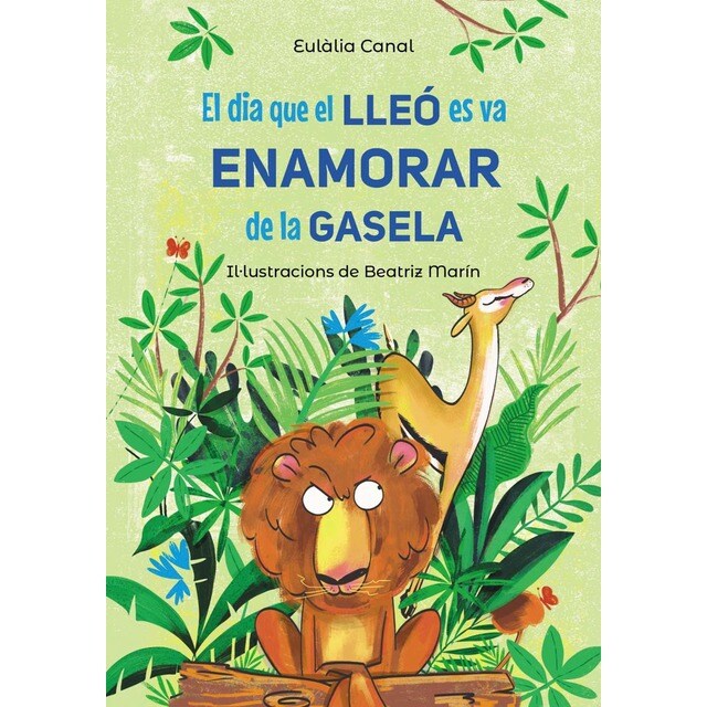 El dia que el lleó es va enamorar de la gasela (Tapa blanda con solapas)