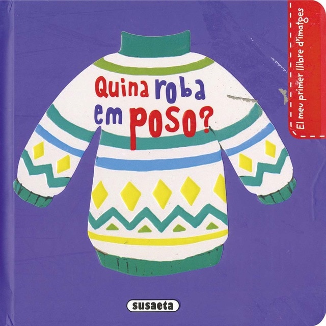 Quina roba em poso?