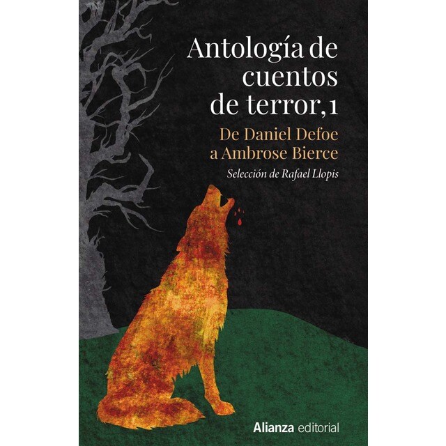 Antología de cuentos de terror, 1: De Daniel Defoe a Ambrose Bierce (Tapa dura)