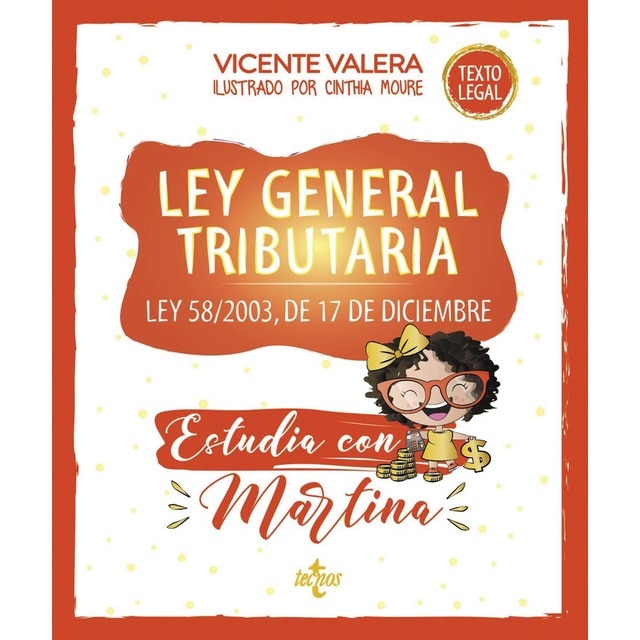 Ley General Tributaria. Estudia con Martina: Ley 58/2003, de 17 de diciembre