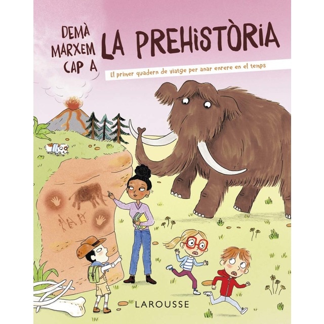 Demà marxem cap a la prehistòria (Tapa dura)