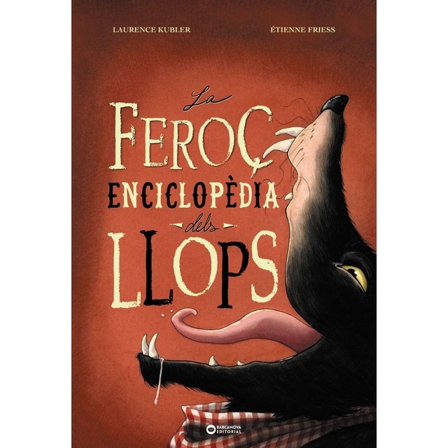 La feroç enciclopèdia dels llops (Tapa dura)