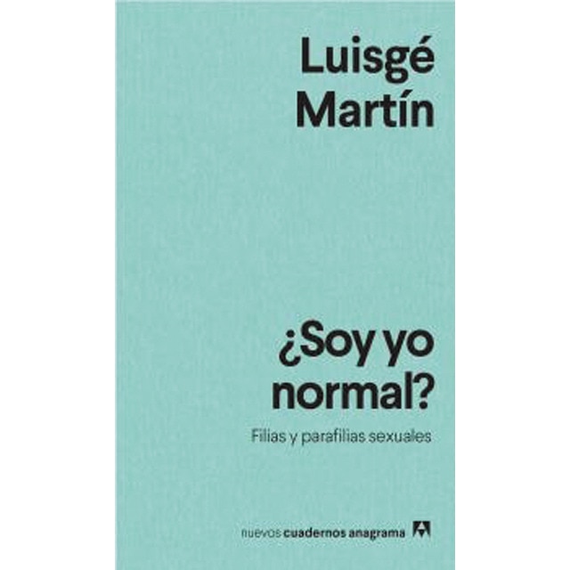 ¿Soy yo normal?: Filias y parafilias sexuales (Tapa blanda)