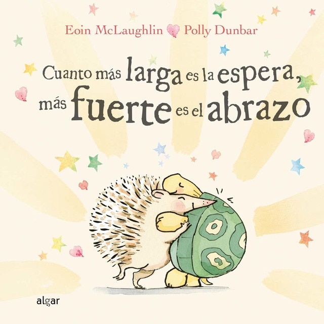 Cuanto más larga es la espera, más fuerte es el abrazo (Tapa dura)