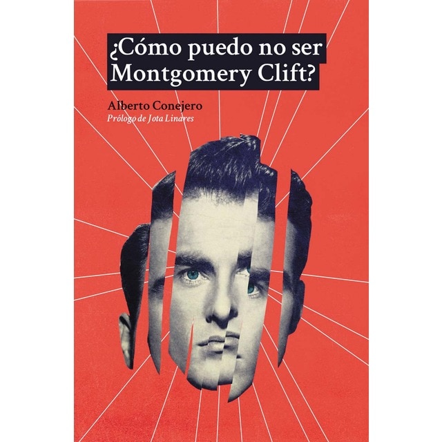 ¿Cómo puedo no ser Montgomery Clift? (Tapa blanda)