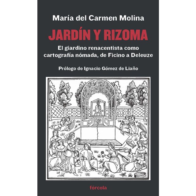Jardín y rizoma: El giardino renacentista como cartografía nómada, de Ficino a Deleuze (Tapa blanda)
