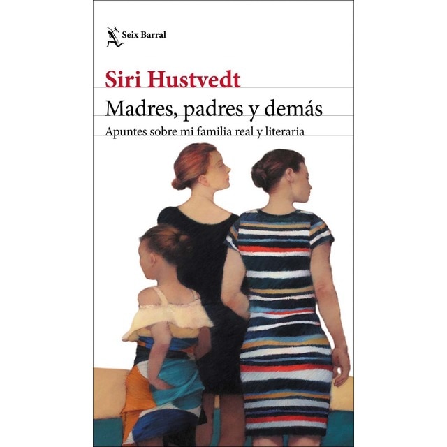 Madres, padres y demás: Apuntes sobre mi familia real y literaria (Tapa blanda)