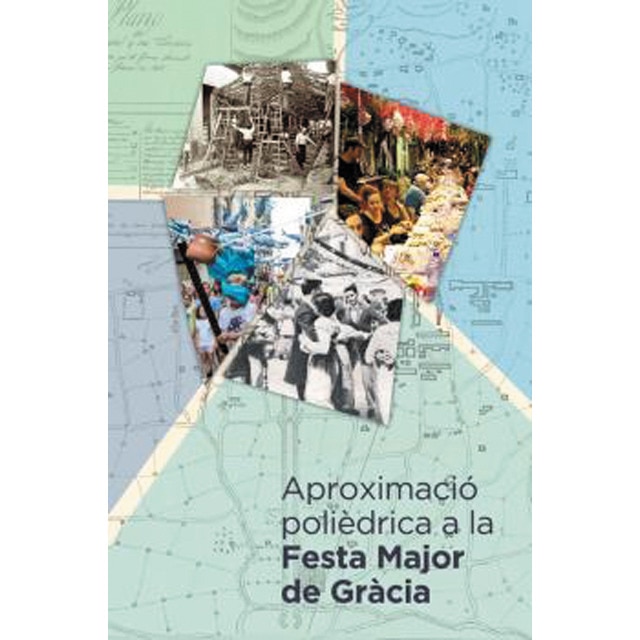 Aproximació polièdrica a la festa major de gràcia (Tapa blanda)