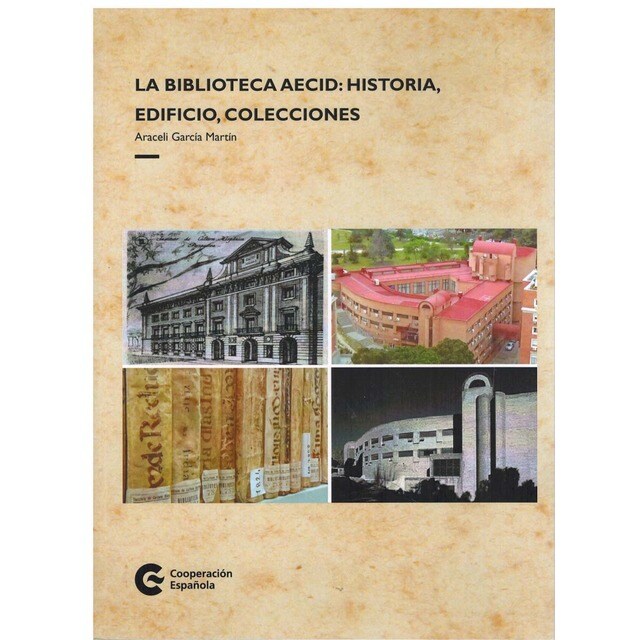 La biblioteca aecid: historia, edificio, coleccion