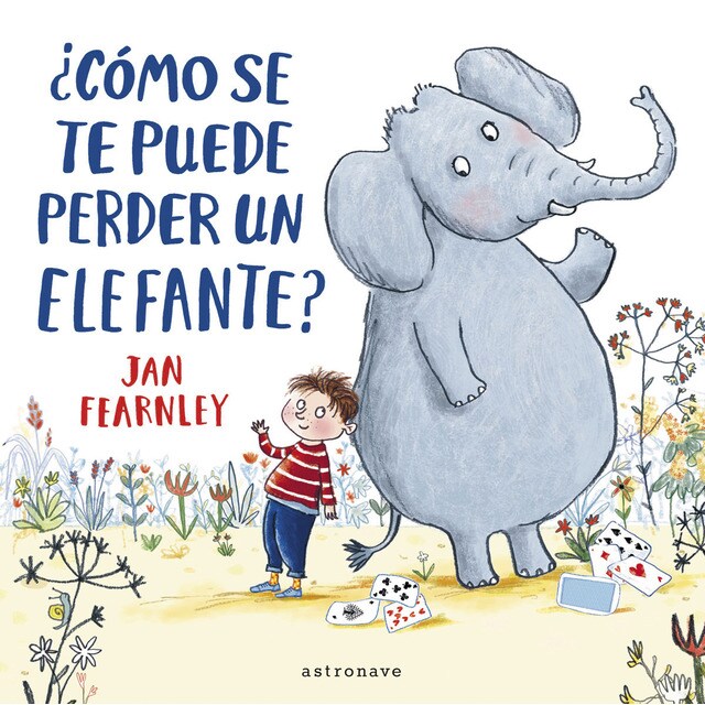 ¿CÓMO SE TE PUEDE PERDER UN ELEFANTE? (Tapa dura)