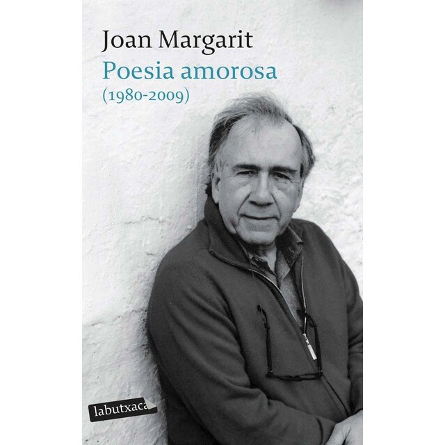 Poesia amorosa (1980 - 2009): Pròlegs de l´autor (Bolsillo) (Tapa blanda)