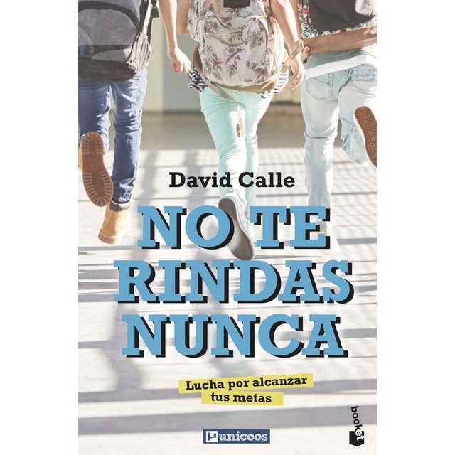 No te rindas nunca: Lucha por alcanzar tus metas (Bolsillo) (Tapa blanda)