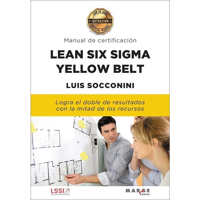 Lean Six Sigma Yellow Belt. Manual de certificación (Tapa blanda)