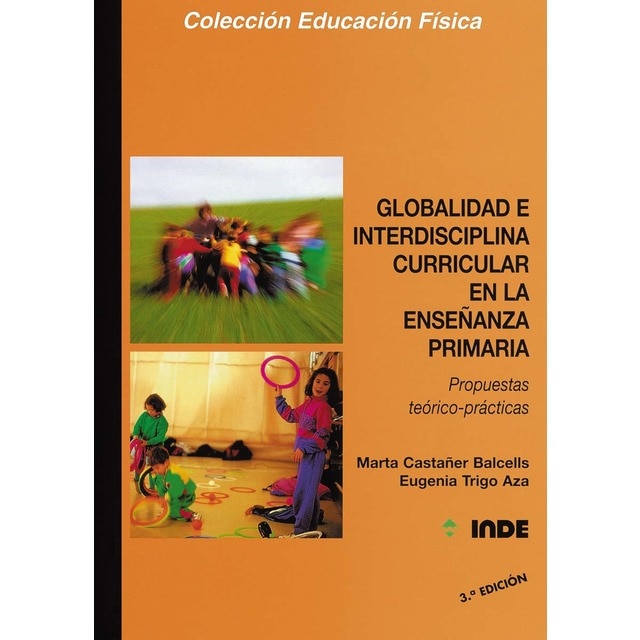 Globalidad e interdisciplina curricular en la Enseñanza Primaria: Propuestas y recursos didácticos