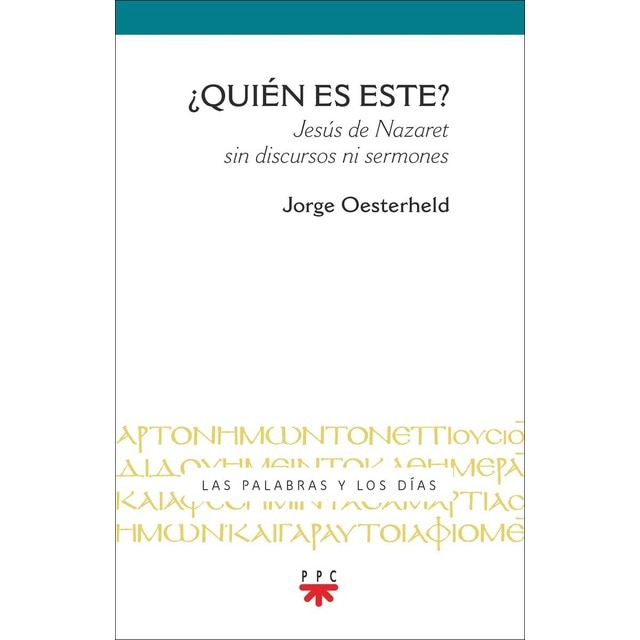 ¿Quién es este?: Jesús de Nazaret sin discursos ni sermones (Tapa blanda)