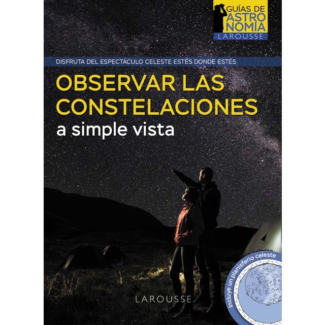 Observar las constelaciones a simple vista (Tapa blanda con solapas)