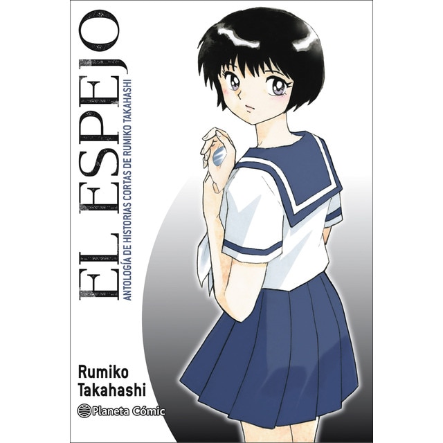 El espejo (Kagami ga Kita): Antología de historias cortas de Rumiko Takahashi (Tapa blanda con sobrecubierta)