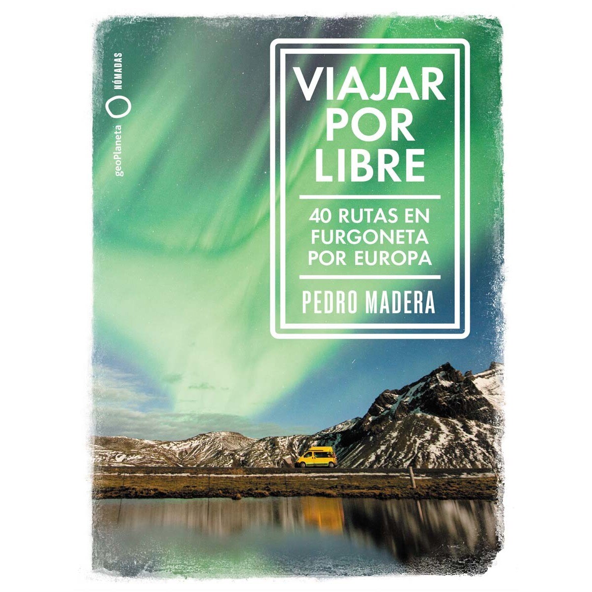 Imagem 0 de Viajar por libre - Europa: 40 rutas en furgoneta por Europa (Capa mole)