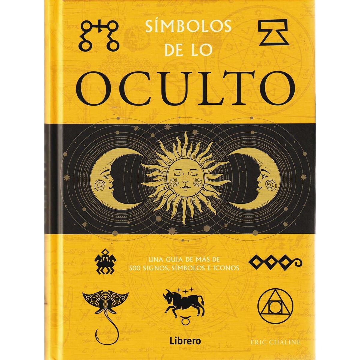 Imagem 0 de SIMBOLOS DE LO OCULTO: UNA GUIA DE MAS DE 500 SIGNOS, SIMBOLOS E ICONOS