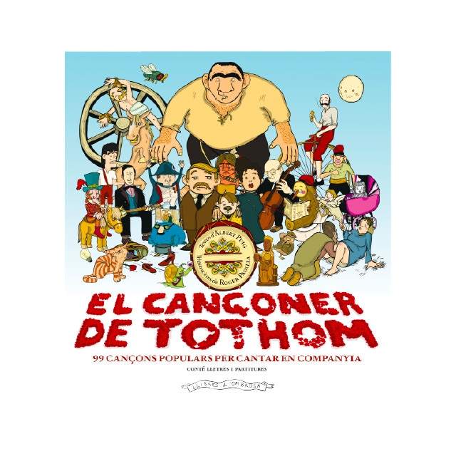 El cançoner de tothom: 98 cançons populars per cantar en companyia (Tapa dura)