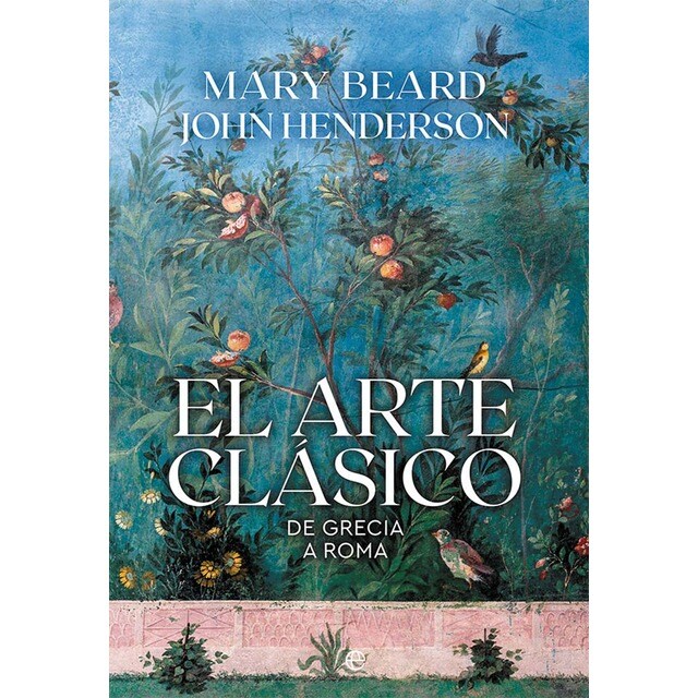 El arte clásico: De Grecia a Roma (Tapa dura)