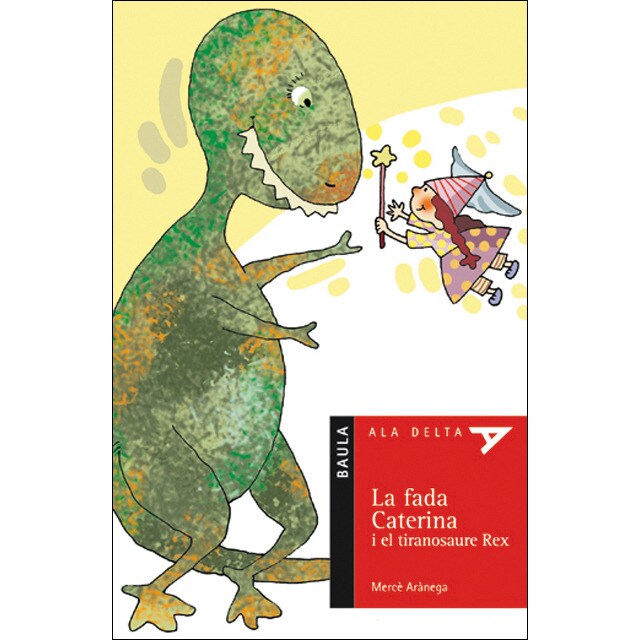 La fada Caterina i el tiranosaure Rex (Tapa blanda)