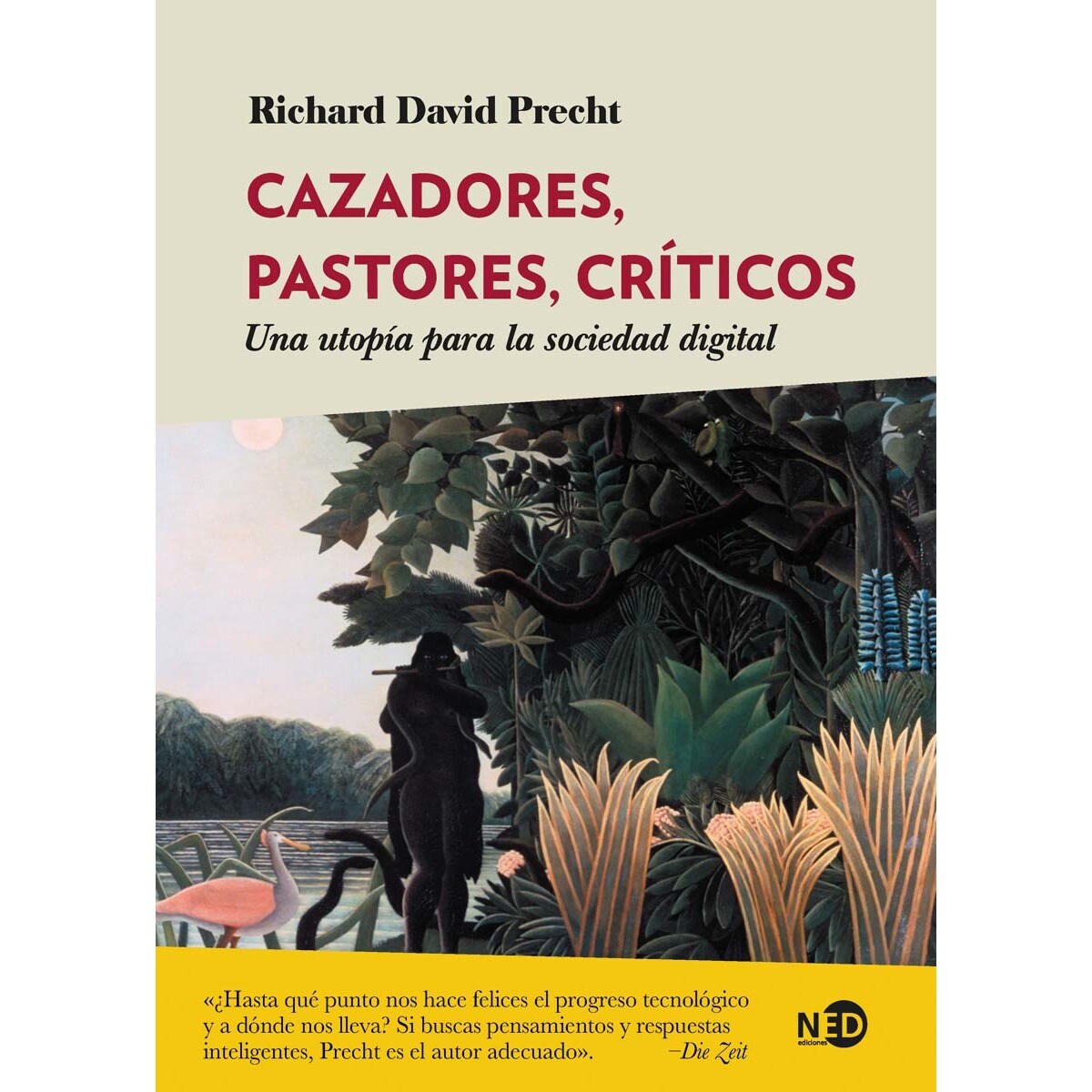 Imagem 0 de Cazadores, pastores, críticos: Una utopía para la sociedad digital (Capa mole com abas)