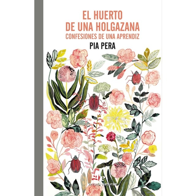 El huerto de una holgazana: Confesiones de una aprendiz (Tapa blanda)