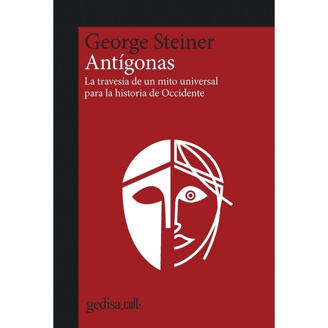Antígonas: La travesía de un mito universal para la historia de Occidente