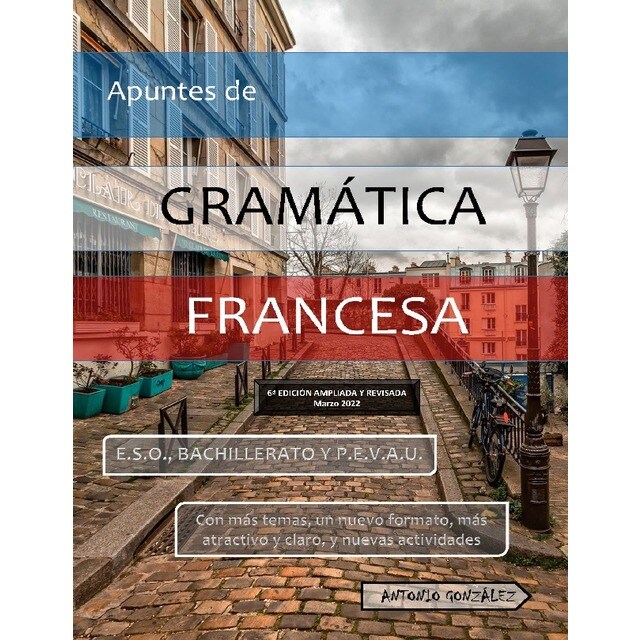 Apuntes de Gramática Francesa: VI Edición (Tapa blanda)