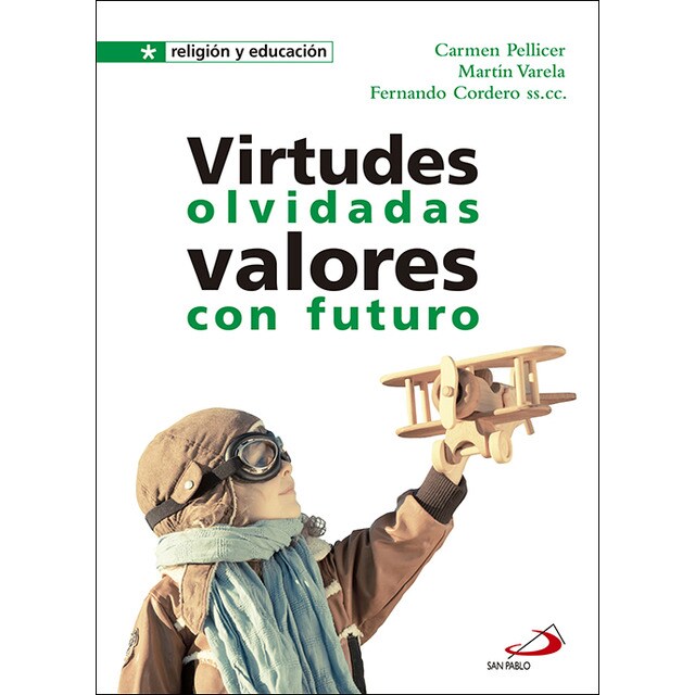 Virtudes olvidadas. Valores con futuro (Tapa blanda)