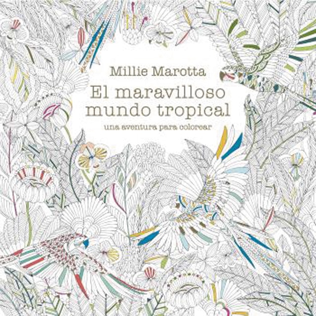 El maravilloso mundo tropical: Una aventura para colorear
