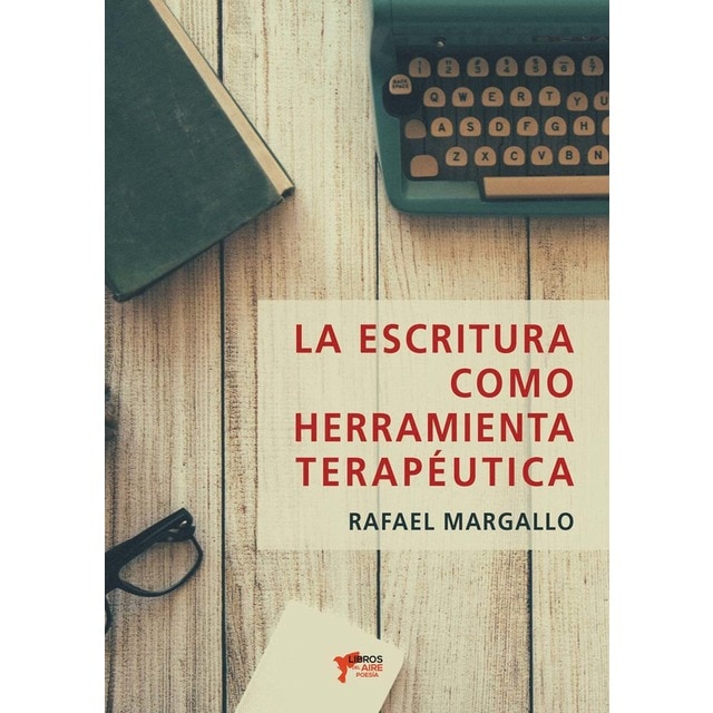 La escritura como herramienta terapeutica (Tapa blanda)