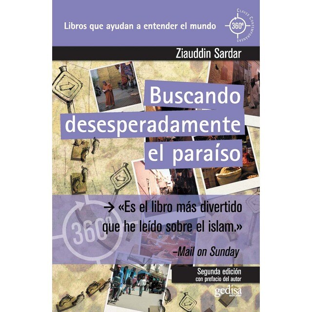 Buscando desesperadamente el paraíso: Un viaje por las sociedades musulmanas del mundo