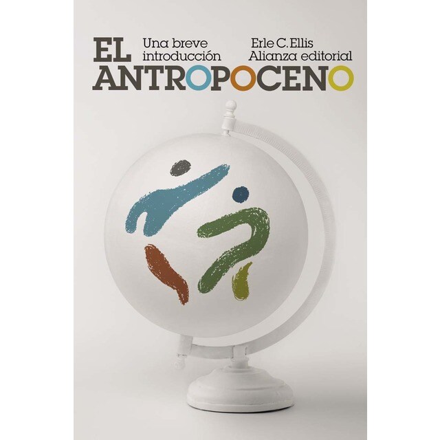 El Antropoceno: Una breve introducción (Tapa blanda)