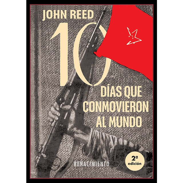 Diez días que conmovieron al mundo: Cómo tomaron el poder los bolcheviques (Tapa blanda)