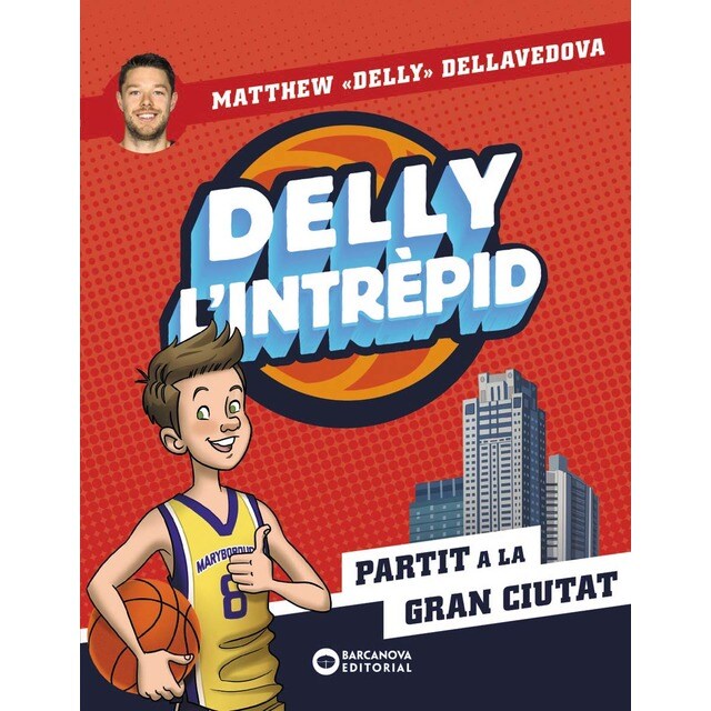 Delly l'intrèpid. Partit a la gran ciutat (Tapa dura)