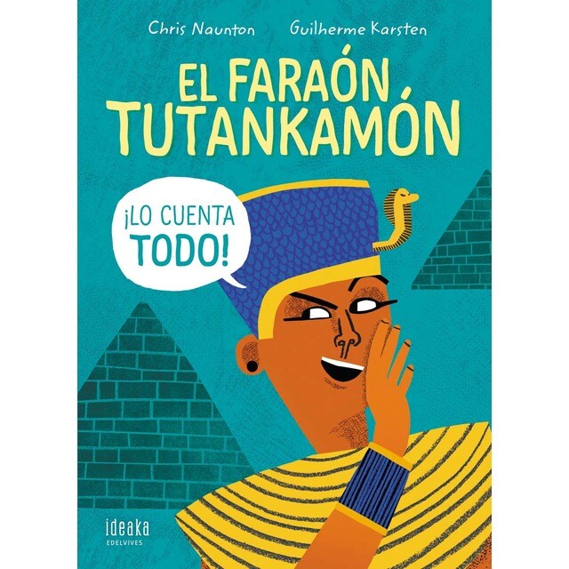 El faraón Tutankamón ¡lo cuenta todo! (Tapa dura)