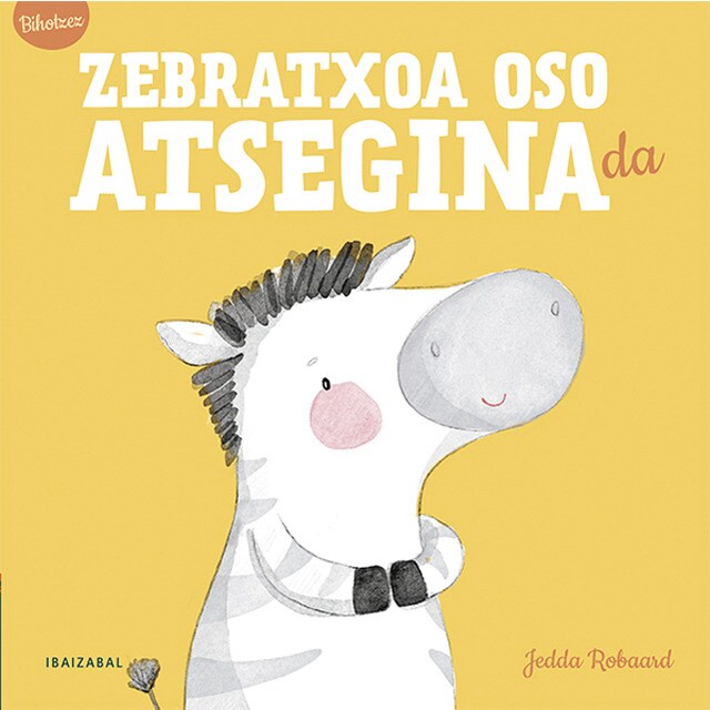Zebratxoa oso atsegina da (Tapa dura)