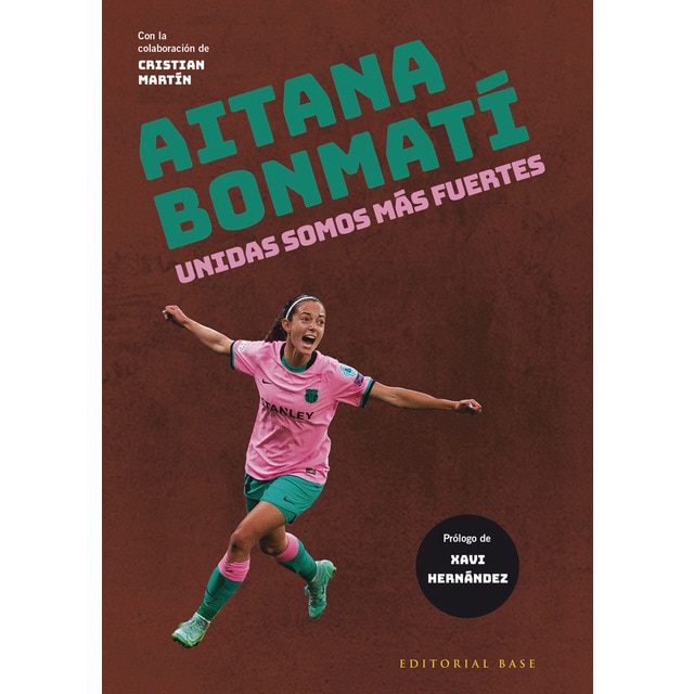 Aitana bonmatí: Unidas somos más fuertes (Tapa blanda)