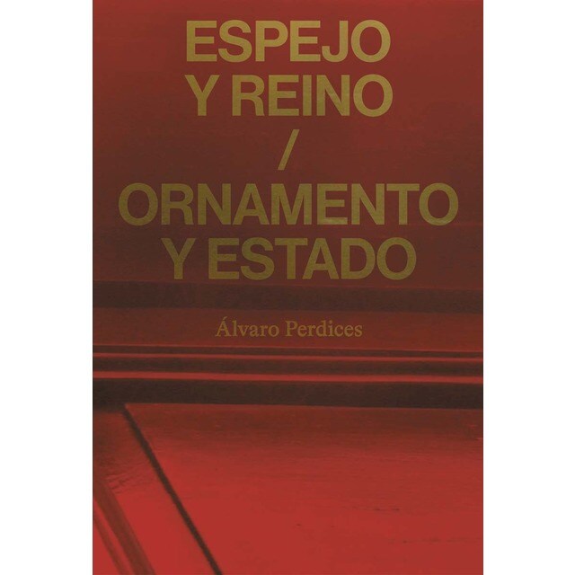 Espejo y reino: ornamento y estado (Tapa blanda)
