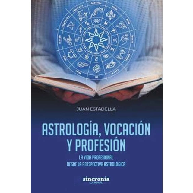 Imagem 0 de ASTROLOGÍA, VOCACIÓN Y PROFESIÓN: La vida profesional desde la perspectiva astrológica (Capa mole com abas)