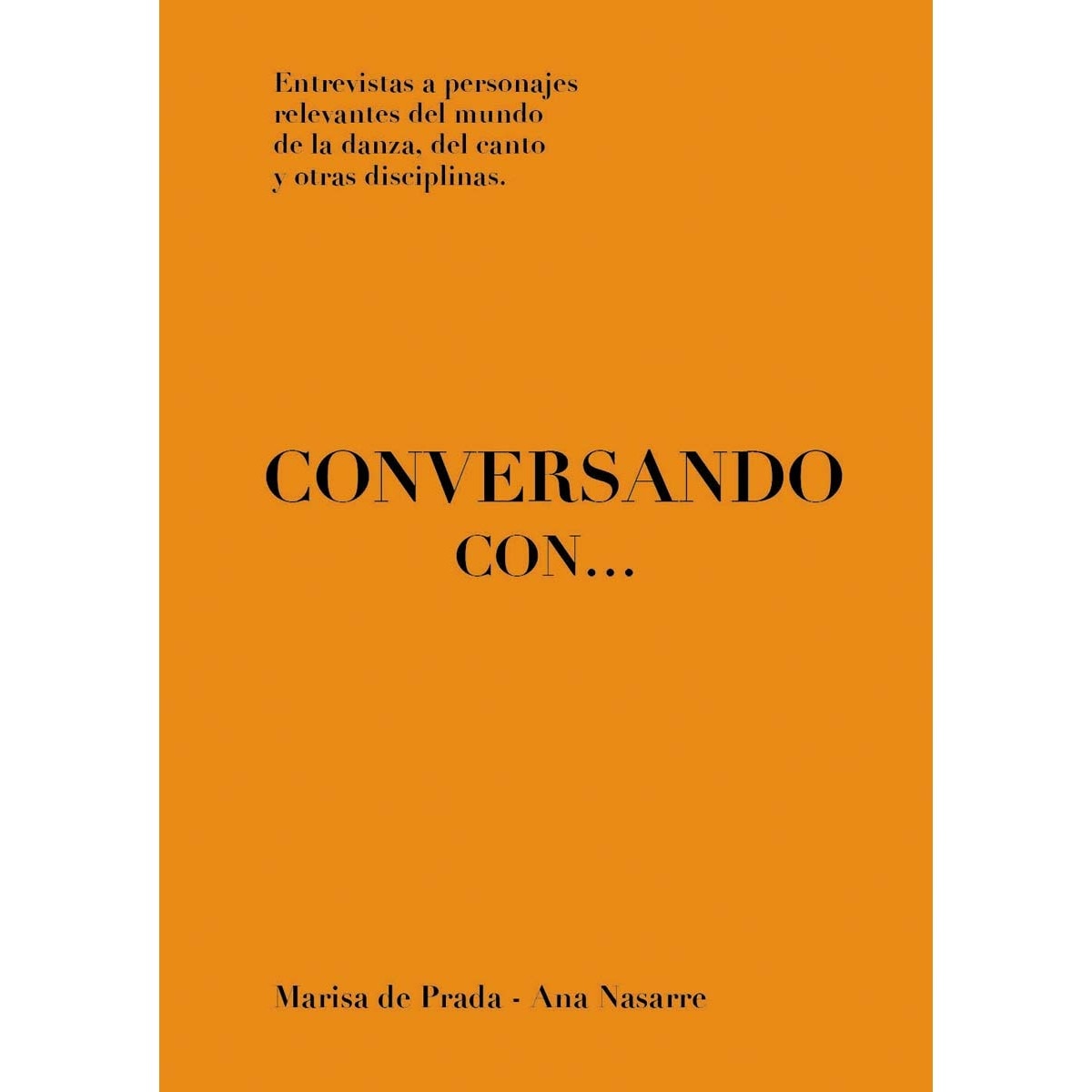Imagem 0 de Conversando con. : Entrevistas a personajes relevantes del mundo de la danza, del canto y otras disciplinas(Tapa blanda)