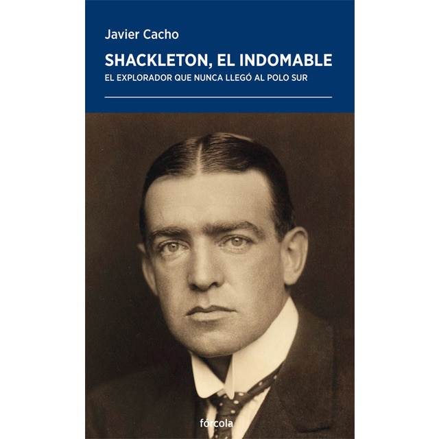 Imagem 0 de Shackleton, el indomable: El explorador que nunca llegó al polo sur(Tapa blanda)
