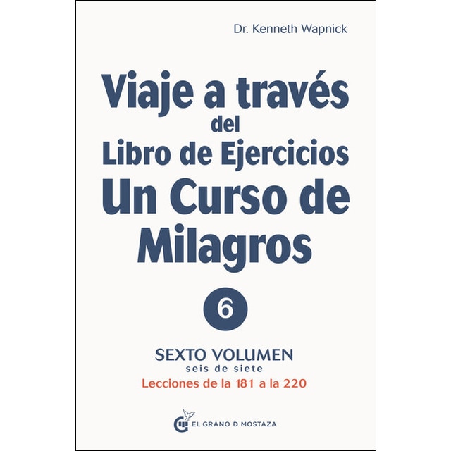 Imagem 0 de Viaje a través del libro de ejercicios de un curso de milagros (v-6): Sexto volumen:  parte — lecciones de la 181 a la 220(Tapa blanda)