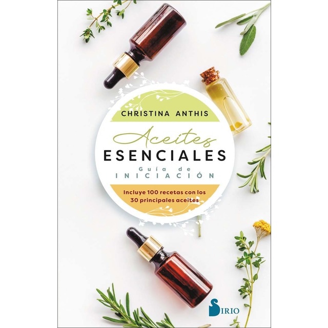 Aceites esenciales. Guía de iniciación (Tapa blanda)