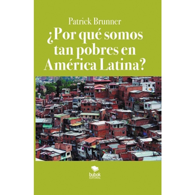 ¿por qué somos tan pobres en américa latina? (Tapa blanda)