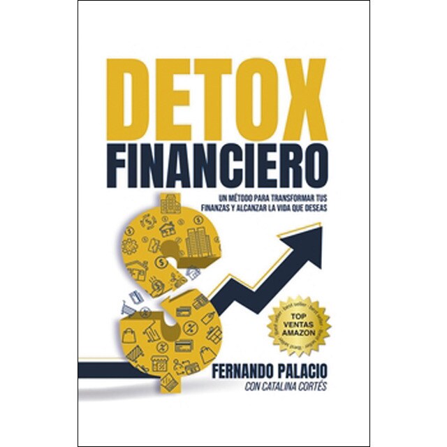 Detox financiero: 16 secretos para desintoxicar tus finanzas (Tapa blanda con solapas)