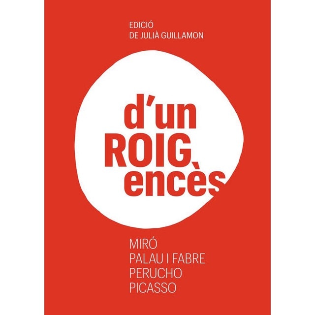 D'un roig encès: Miró, palau i fabre, perucho, picasso (Tapa dura)